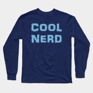 Cool Nerd Long Sleeve T-Shirt